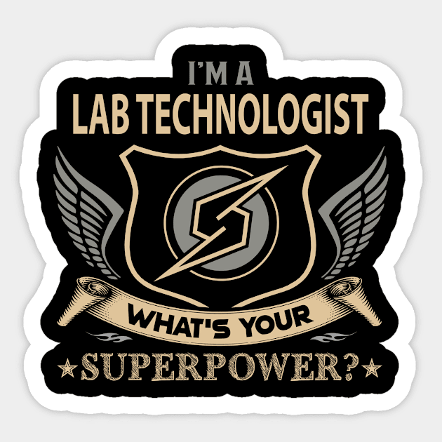 Lab Technologist T Shirt - Superpower Gift Item Tee Sticker by Cosimiaart